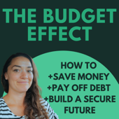 Budget Effect: How to Budget, How to Pay off Debt, Save Money, Live on a Budget, Improve your Money Mindset on a single incom