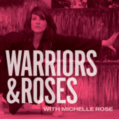Warriors & Roses™ with Michelle Rose