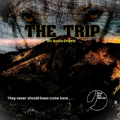 The Trip: A Six Part Audio Drama Adventure