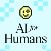 AI For Humans: Making Artificial Intelligence Fun & Practical