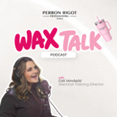 Wax Talk and More