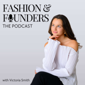 Fashion & Founders The Podcast