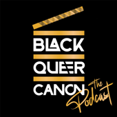 Black Queer Canon: The Podcast