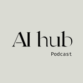 AI Hub Podcast