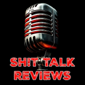 Shit Talk Reviews