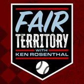 Fair Territory with Ken Rosenthal