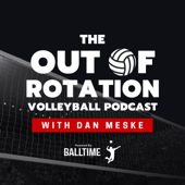 Out of Rotation Volleyball Podcast