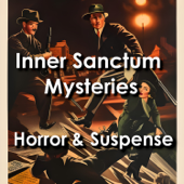 Inner Sanctum Mysteries: Horror , Suspense, and a Creaking Door