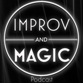 Improv and Magic