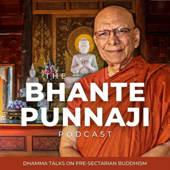 The Bhante Punnaji Podcast