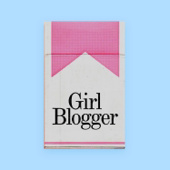 GIRLBLOGGER: THE PODCAST