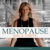 Menopause Rise and Thrive | Helping Women Navigate Midlife and Menopause