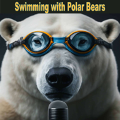 Swimming with Polar Bears Podcast