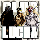 Club Lucha Podcast