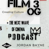 The Film3 OG and The Next Wave of Cinema