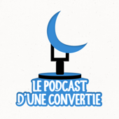 Le podcast d'une convertie
