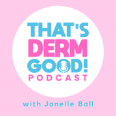 That's Derm Good!