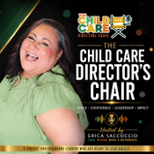 The Child Care Directors Chair Podcast