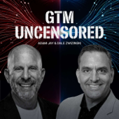 GTM Uncensored™