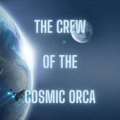 The Crew of the Cosmic Orca: TTRPG Actual Plays