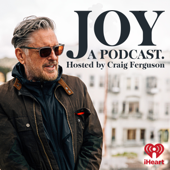 Joy, a Podcast. Hosted by Craig Ferguson