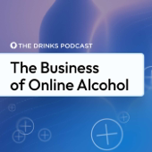 The DRINKS Podcast: The Business of Online Alcohol