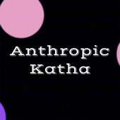 Anthropic Katha