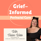 Grief Informed Perinatal Care
