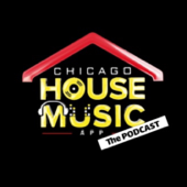 Chicago House Music App - The Podcast