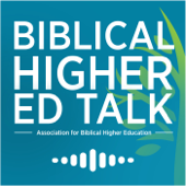 Biblical Higher Ed Talk