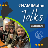NAMI Maine Talks