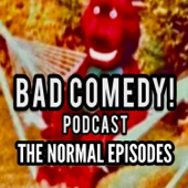 Bad Comedy! Podcast