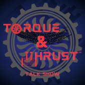 Torque & Thrust Talk Show