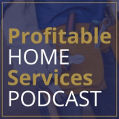 Profitable Home Services Podcast