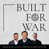 Built For War with Jimmy Evans