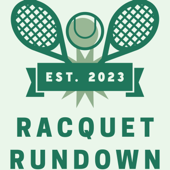 The Racquet Rundown