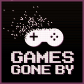 The Games Gone By Podcast