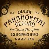 Paranormal Record: A True Ghost Story Podcast