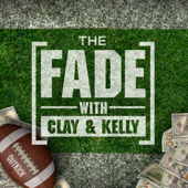 The Fade w/ Clay Travis & Kelly Stewart