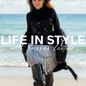 Life in Style with Brianna Cantore