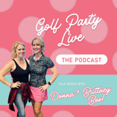 Golf Party Live Podcast