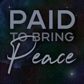 Paid to Bring Peace