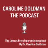 Caroline Goldman - The podcast