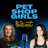 Pet Shop Girls with Sherry (Odyssey Pets) and Carly (House of Paws) - A Podcast for Independent Pet Pros