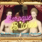 Baroque B*tches - An Art History Gossip Podcast