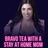 Bravo Tea With A Stay At Home Mom