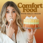 Comfort Food with Kelly Rizzo