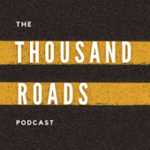 The Thousand Roads Podcast