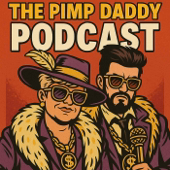 Pimp Daddy Podcast