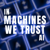 In Machines We Trust AI